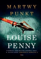 Okładka książki Martwy punkt Louise Penny