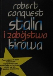 Okładka książki Stalin i zabójstwo Kirowa Robert Conquest