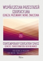 Okładka książki Współczesna przestrzeń edukacyjna. Tom 2 Małgorzata Bednarska, Ewa Masłyk-Musiał