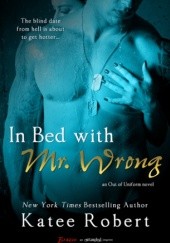 Okładka książki In Bed with Mr. Wrong Katee Robert