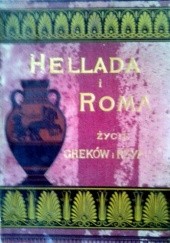Okładka książki Hellada i Roma. Życie Greków i Rzymian Ryszard Engelman, Guhl, Koner