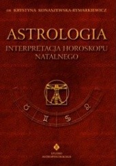 Astrologia - Interpretacja horoskopu. Tom I