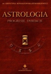 Astrologia - Progresje dyrekcje. Tom IV
