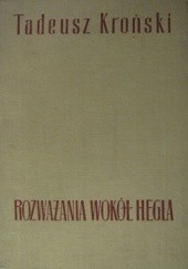 Okładka książki Rozważania wokół Hegla Tadeusz Kroński