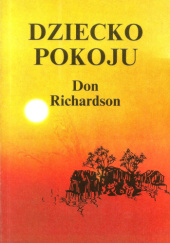Okładka książki Dziecko pokoju Don Richardson