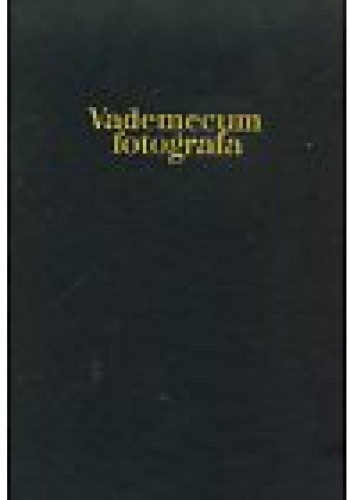 Okładka książki Vademecum fotografa Witold Dederko, Stanisław Sommer