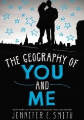 Okładka książki The Geography of You and Me Jennifer E. Smith