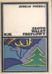 Okładka książki Złoto. Walet treflowy Juozas Požėra