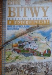 Okładka książki Słynne bitwy w historii Polski. Od Cedyni 972 do Arnhem 1944. Rafał Korbal