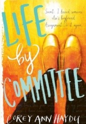Okładka książki Life by Committee Corey Ann Haydu