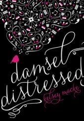 Okładka książki Damsel Distressed Kelsey Macke