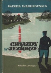 Okładka książki Gwiazdy w jeziorze Wanda Wasilewska