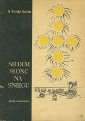 Okładka książki Siedem słońc na śniegu R. Teldy Naim
