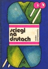 Okładka książki Ściegi na drutach Hanna Grykałowska