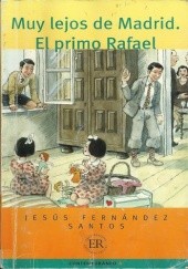 Okładka książki Muy lejos de Madrid. El primo Rafael Jesús Fernández Santos