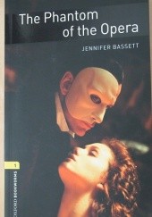 Okładka książki The Phantom of the Opera Jennifer Bassett