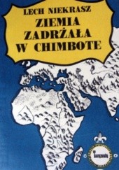 Okładka książki Ziemia zadrżała w Chimbote Lech Niekrasz