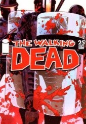 Okładka książki The Walking Dead #025 Charlie Adlard, Robert Kirkman, Cliff Rathburn