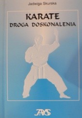 Okładka książki Karate - droga doskonalenia Jadwiga Skurska