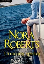 Okładka książki Utracony spokój Nora Roberts
