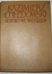 Okładka książki Rokoko we Włoszech Kazimierz Chłędowski