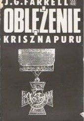 Okładka książki Oblężenie Krisznaporu J. G. Farrell