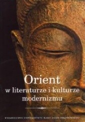 Okładka książki Orient w literaturze i kulturze modernizmu Eugenia Łoch