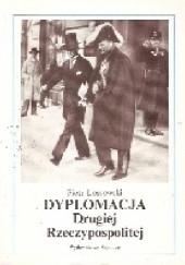 Dyplomacja Drugiej Rzeczpospolitej: z dziejów polskiej służby dyplomatycznej