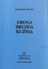 Droga; Bruzda; Kuźnia