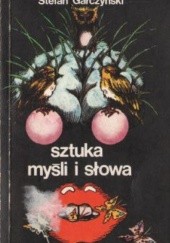 Okładka książki Sztuka myśli i słowa Stefan Garczyński