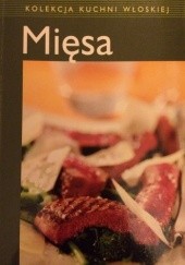 Okładka książki Kolekcja kuchni włoskiej. Mięsa. praca zbiorowa