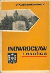 Okładka książki Inowrocław i okolice Józef Aleksandrowicz