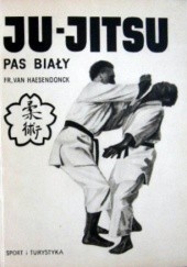 Okładka książki Ju-Jitsu. Pas biały Fr. van Haesendonck