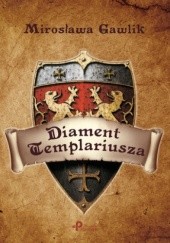 Okładka książki Diament Templariusza Mirosława Gawlik