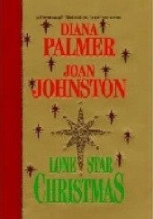 Okładka książki Lone Star Christmas Joan Johnston, Diana Palmer