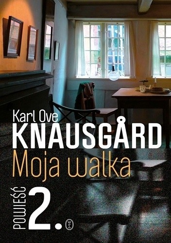 Okładka książki Moja walka. Księga 2 Karl Ove Knausgård