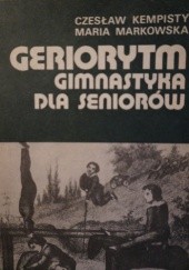 Okładka książki Geriorytm. Gimnastyka dla seniorów Czesław Kempisty, Maria Markowska