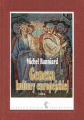Okładka książki Geneza kultury europejskiej V – VIII w. Michel Banniard