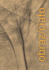 Okładka książki Obraz/ciało Paweł Brożyński, Małgorzata Jędrzejczyk, praca zbiorowa