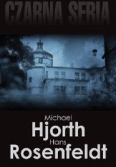 Okładka książki Ciemne sekrety. Część 1 Michael Hjorth, Hans Rosenfeldt