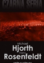 Okładka książki Grób w górach. Część 2 Michael Hjorth, Hans Rosenfeldt