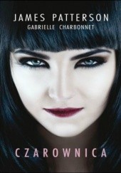 Okładka książki Czarownica Gabrielle Charbonnet, James Patterson