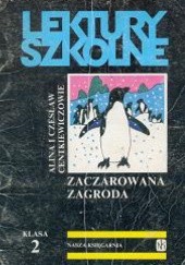 Okładka książki Zaczarowana zagroda Alina Centkiewicz, Czesław Centkiewicz
