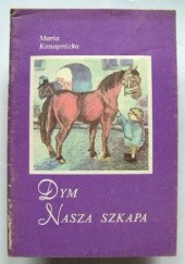 Okładka książki Dym. Nasza szkapa Maria Konopnicka