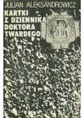 Okładka książki Kartki z dziennika doktora Twardego Julian Aleksandrowicz
