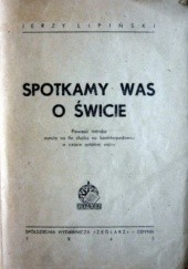 Okładka książki Spotkamy was o świcie Jerzy Lipiński