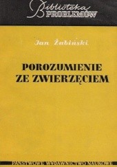 Okładka książki Porozumienie ze zwierzęciem Jan Żabiński