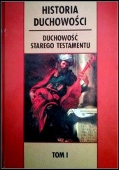 Okładka książki Duchowość Starego Testamentu Romeo Cavedo, Antonio Fanuli CM, Maurice Gilbert SJ, Gianfranco Ravasi, Jose L Sicre Diaz SJ