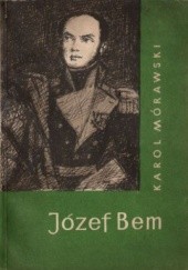 Okładka książki Józef Bem Karol Mórawski