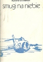 Okładka książki Smugi na niebie Ryszard Grundman